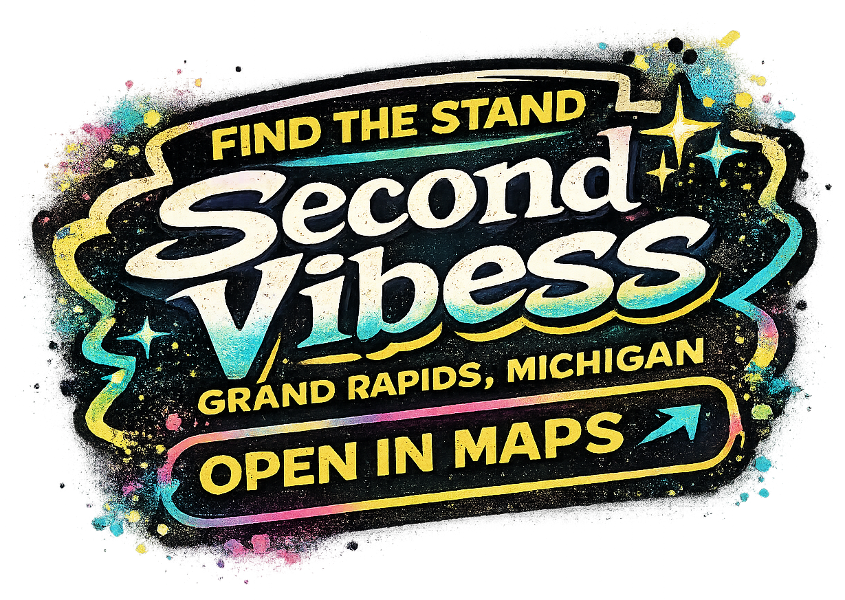Find the stand at Second Vibess in Grand Rapids, Michigan. Open in Maps.